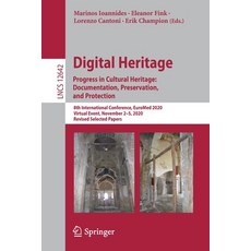Digital Heritage. Progress in Cultural Heritage: Documentation Preservation and Protection: 8th In... 平裝版, Springer, 英文
