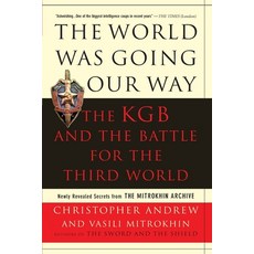 World Was Going Our Way: The KGB and the Battle for the Third World, Basic Books