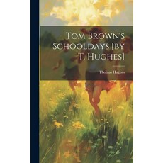 (英文圖書) Tom Brown's Schooldays [by T. Hughes] 精裝版, Legare Street Press, 英文
