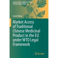 (英文圖書) Market Access of Traditional Chinese Medicinal Product in the EU under WTO Legal Framework 平裝版, Springer, 英文