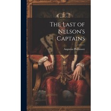 (英文圖書) The Last of Nelson's Captains 精裝版, Legare Street Press, 英文
