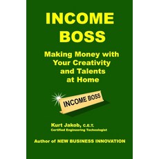 Income Boss: Making Money with Your Creativity and Talents at Home 平裝版, Library of Archives Canada, 英文