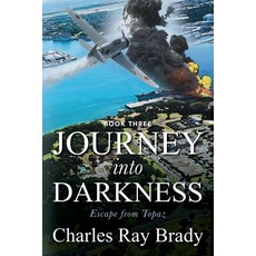 (英文圖書)Journey Into Darkness: Escape from Topaz - Book 3 平裝版, Outskirts Press, 英文