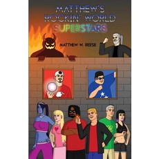 Matthew's Rockin' World Superstars 平裝版, Lulu.com, 英文