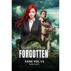 (英文圖書)Echoes of the Forgotten: Xane Volume 14 Unlocking the Secret of the Tide 平裝版, Mark C White, 英文