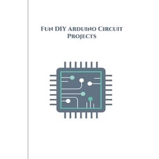 Fun DIY Arduino Circuit Projects: Counting Steps Produce a QR code Pressure Sensor SensorTile.Box... 平裝版, Independently Published, 英文