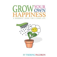 (英文圖書) Grow Your Own Happiness: A Buddhist Guide For a Good Life 平裝版, Tsering Paldron, 英文