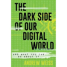(英文圖書) The Dark Side of Our Digital World: And What You Can Do about It 平裝版, Rowman & Littlefield Publis..., 英文