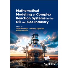 (英文圖書) Mathematical Modeling of Complex Reaction Systems in the Oil and Gas Industry 精裝版, Wiley, 英文