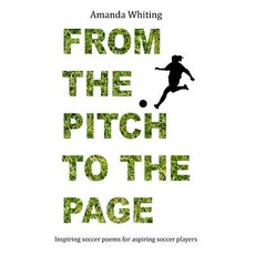 (英文圖書)From the Pitch to the Page: Inspiring soccer poems for aspiring soccer players 平裝版, James Maxwell Whiting, 英文