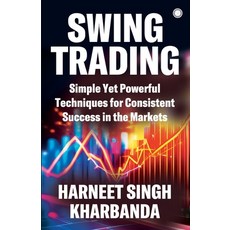 (英文圖書) Swing Trading: Simple Yet Powerful Techniques for Consistent Success in the Mar... 平裝版, Jaico Publishing House, 英文