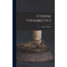 (英文圖書) Uterine Therapeutics 精裝版, Legare Street Press, 英文