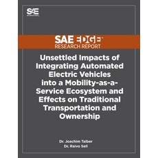 (英文圖書) Unsettled Impacts of Integrating Automated Electric Vehicles into a Mobility-as... 平裝版, Sae Edge Research Report, 英文