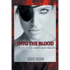 (英文圖書)Into The Blood: Book One of the Amber Grave Trilogy 平裝版, Page Publishing, Inc., 英文