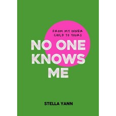 (英文圖書) No One Knows Me: The Inner Child Edition 平裝版, Stellar Storytelling, 英文