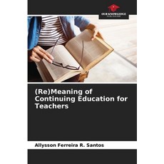 (英文圖書) (Re)Meaning of Continuing Education for Teachers 平裝版, Our Knowledge Publishing, 英文