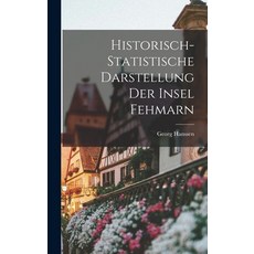 (英文圖書) Historisch-statistische Darstellung Der Insel Fehmarn 精裝版, Legare Street Press, 英文
