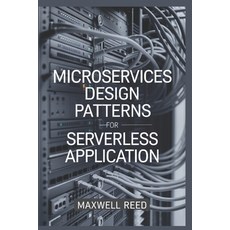 (英文圖書) Microservices Design Patterns For Serverless Application 平裝版, Independently Published, 英文