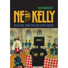 (英文圖書) Ned Kelly: Selectors Squatters and Stock Thieves 平裝版, Connor Court Publishing Pty..., 英文