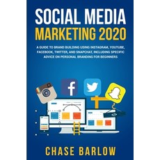 Social Media Marketing 2020: A Guide to Brand Building Using Instagram YouTube Facebook Twitter ... 平裝版, Independently Published, 英文