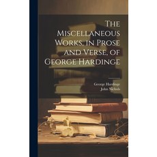 (英文圖書) The Miscellaneous Works in Prose and Verse of George Hardinge 精裝版, Legare Street Press, 英文