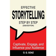 Effective Storytelling Step by Step (2020 edition): Captivate Engage and Influence your Audience 平裝版, Poprite, 英文