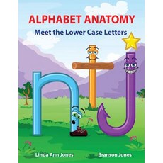 (英文圖書)Alphabet Anatomy: Meet the Lower Case Letters 平裝版, Alphabet Anatomy, 英文