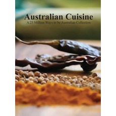 (英文圖書) Australian Cuisine - A 25 Million Ways to be Australian Collection 精裝版, 1000 Tales Co-Op Ltd., 英文