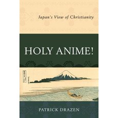 (英文圖書)Holy Anime!: Japan's View of Christianity 平裝版, Hamilton Books, 英文