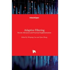 (英文圖書) Adaptive Filtering: Recent Advances and Practical Implementation 精裝版, Intechopen, 英文