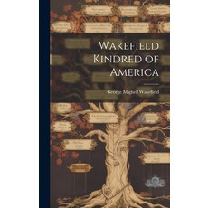(英文圖書) Wakefield Kindred of America 精裝版, Hassell Street Press, 英文