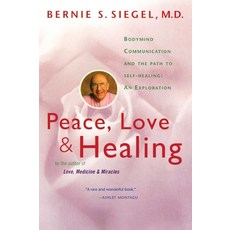 (英文圖書) Peace Love and Healing: Bodymind Communication & the Path to Self-Healing: An Exploration 平裝版, William Morrow & Company, 英文