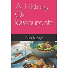 (英文圖書) A History Of Restaurants 平裝版, Independently Published, 英文