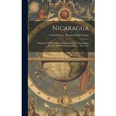 (英文圖書) Nicaragua: Summary Of Biostatistics Maps And Charts Population Natality And Mortality Stat... 精裝版, Legare Street Press, 英文