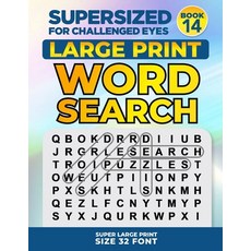 SUPERSIZED FOR CHALLENGED EYES Book 14: Super Large Print Word Search Puzzles 平裝版, Independently Published, 英文