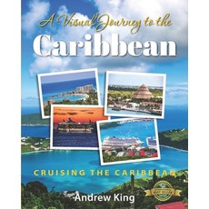 A Visual Journey to the Caribbean: Cruising The Caribbean 平裝版, Amazon Digital Services LLC..., 英文