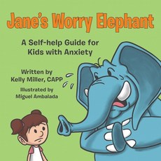 (英文圖書)Jane's Worry Elephant: A Self-Help Guide for Kids with Anxiety 平裝版, WestBow Press, 英文