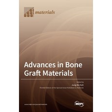 (英文圖書) Advances in Bone Graft Materials 精裝版, Mdpi AG, 英文