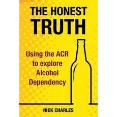(英文圖書) The Honest Truth: Using the ACR to explore Alcohol Dependency 平裝版, Dark River, 英文