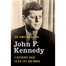John F. Kennedy: A Reference Guide to His Life and Works 精裝版, Rowman & Littlefield Publishers, 英文