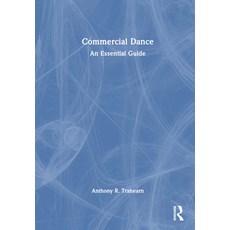(英文圖書) Commercial Dance: An Essential Guide 精裝版, Routledge, 英文