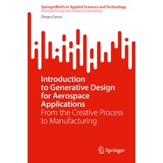 (英文圖書) Introduction to Generative Design for Aerospace Applications: From the Creative... 平裝版, Springer, 英文