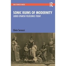 (英文圖書) Sonic Ruins of Modernity: Judeo-Spanish Folksongs Today 平裝版, Routledge, 英文