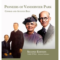 (英文圖書) Pioneers of Vanderveer Park: Conrad and Augusta Bals 精裝版, Lulu.com, 英文