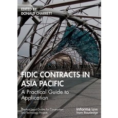 (英文圖書) FIDIC Contracts in Asia Pacific: A Practical Guide to Application 平裝版, Informa Law from Routledge, 英文