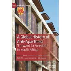 A Global History of Anti-Apartheid: 'Forward to Freedom' in South Africa 精裝版, Palgrave MacMillan, 英文