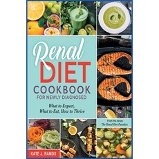 Renal Diet Cookbook for Newly Diagnosed: What to Expect What to Eat How to Thrive 平裝版, Healthy Cooking Prod., 英文