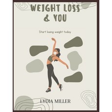 (英文圖書) Weight loss and you: How to start losing weight 平裝版, Independently Published, 英文