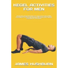 (英文圖書) Kegel Activities for Men: Dominating Kegel Activities For Improved Control With... 平裝版, Independently Published, 英文