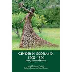 (英文圖書) Gender in Scotland 1200-1800: Place Politics and Faith 精裝版, Edinburgh University Press, 英文